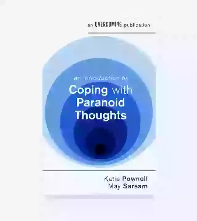 An Introduction to Coping with Paranoid Thoughts  